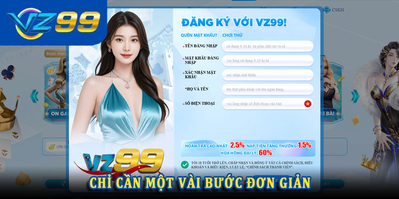 Những điểm lợi khi đăng ký Vz99 thành công